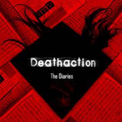 Deathaction : The Diaries